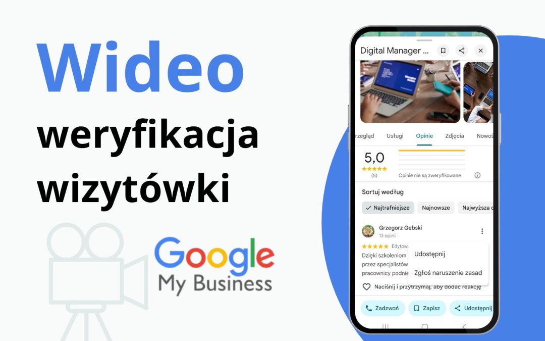 Weryfikacja wizytówki Google przez wideo – jak wygląda i jak się przygotować?